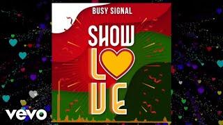 Busy Signal - Show Love [Official Audio]