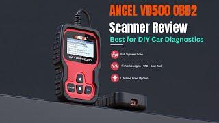 ANCEL VD500 OBD2 Scanner Review | Best for DIY Car Diagnostics |