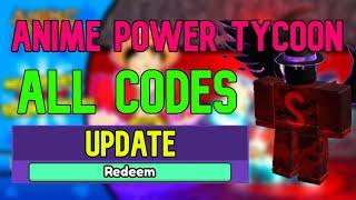 ALL Anime Power Tycoon CODES | Roblox Anime Power Tycoon Codes (May 2023)