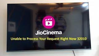 How to Fix Jio Cinema Error in Smart TV | Unable to Process Your Request Right Now 32010