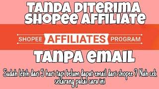 Tanda Lolos Shopee Affiliate Program Tanpa Dapat Email