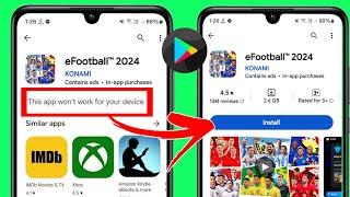 How to Fix This app won't work for your device in Play Store (2024)