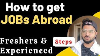 How to get a job abroad from India. For freshers and experienced. Straightforward. Steps included.
