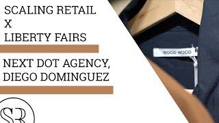 Scaling Retail x Liberty Fairs: Next Dot Agency, Diego Dominguez