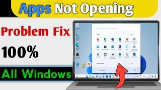 How To Fix Windows 11, 10 & 7 Apps Not Opening, Solve Apps Problems 100% Working