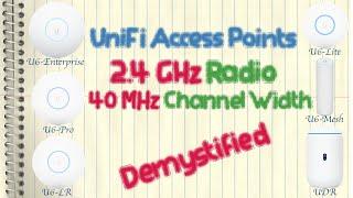 Ubiquiti UniFi Access Point - 40 MHz Channel Width In 2.4 GHz WiFi Radio