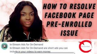 How to Resolve Facebook Page Pre-Enrolled Issue || Monetize your page from an Ineligible Country