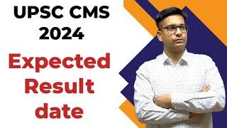 UPSC CMS 2024 EXPECTED RESULT DATE  | Combined medical sevices 2024 result date | upsc latest news