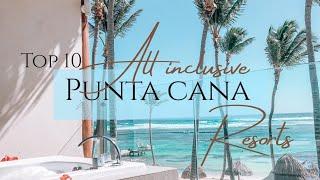 Top 10 All-inclusive Resorts in Punta Cana in 2022| for couples, families and business travelers