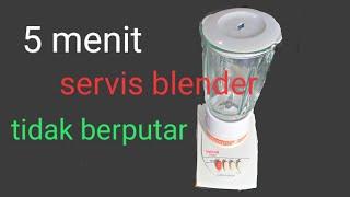 5 menit servis blender tidak berputar