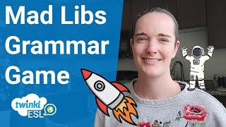 The Mad Libs Grammar Game for ESL Teachers