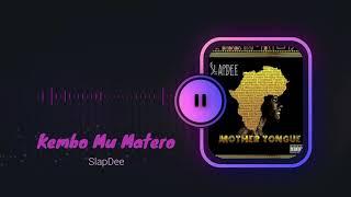 Kembo Mu Matero - SlapDee | Mother Tongue (Official Audio)