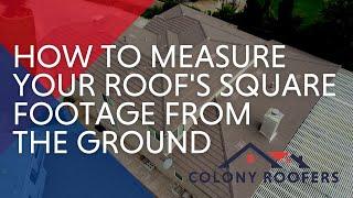 How To Measure Your Roof's Square Footage From The Ground - Roofing Square, Roof Pitch, Roof Slope