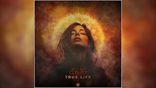 Cloud7 - True Life, Pt. 2 - Official