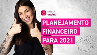 Planejamento Financeiro 2021 - Serasa Ensina