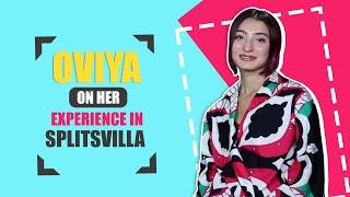 Oviya Darnal Shares Her Splitsvilla Experience | MTV Splitsvilla