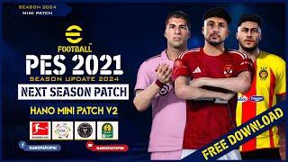 PES 2021 | Next Season Patch 2024 - HANO Mini Patch V2 AIO