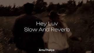 Hey Luv Song | Slow And Reverb | Sukha | AmuThaiya | Arstudiozofficial |