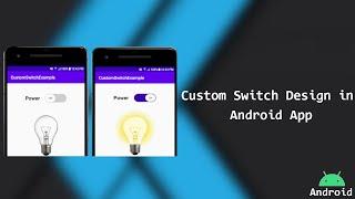 Create Custom Switch Button Android | Custom Toggle Button in Android | Android Studio