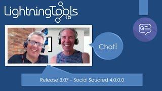 Lightning Tools Chat Release 3.07 - Social Squared 4.0