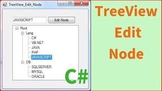 C# TreeView Tutorial - How To EDIT The Selected TreeView Node In C# [ with source code ]