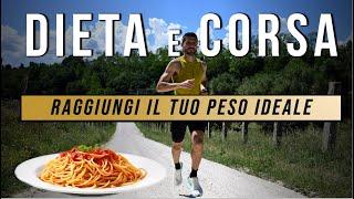 DIETA e CORSA - Come raggiungere il peso forma