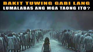 BAKIT tuwing GABI Lang lumalabas ang mga taong ito? At takot sila sa ARAW?