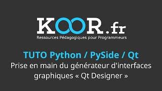 TUTO Python / PySide / Qt : Prise en main du générateur d'interfaces graphiques "Qt Designer"