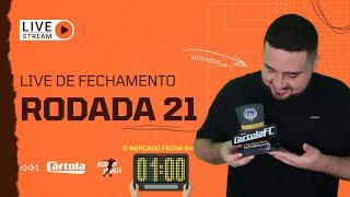  DICAS CARTOLA FC RODADA 21 // FECHAMENTO DE MERCADO