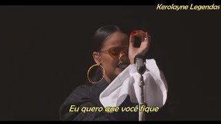 Rihanna - Stay Live at Global Citizen Festival (TRADUÇÃO)