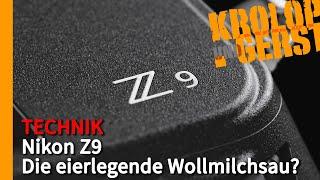 Nikon Z9 - Die eierlegende Wollmilchsau?  Krolop&Gerst