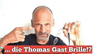 Die Thomas Gast Brille.