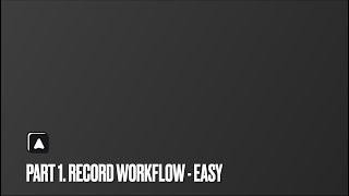 Autorial: Part 1. Record Workflow - Level Easy