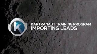 Importing Leads - Handling Leads #Kartranaut