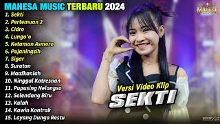 Sekti, Pertemuan 2, Cidro || Mahesa Music Full Album Terbaru 2024 - Dangdut Koplo - MAHESA MUSIC