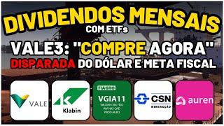 DIVIDENDOS TODO MÊS: NOVAS POSSIBILIDADES! VALE3: "COMPRE AGORA"? DÓLAR KLBN11 AURE3 VGIA11 ETF