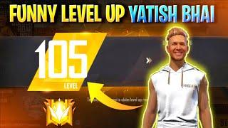 YATISH BHAI LEVEL UP IN GARENA FREE FIRE 