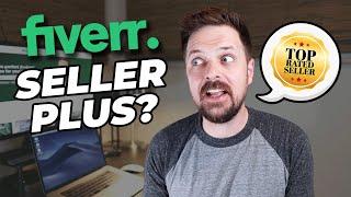 Why You Don't Need Fiverr Seller Plus with Fiverr Top-Rated Seller Joel Young