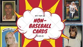 EPIC!  My Top 25 Non-Baseball Cards Including the Latest Pickup GOAT !