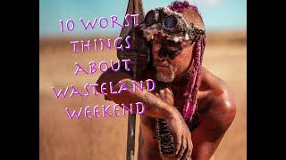 10 worst Things about Wasteland Weekend