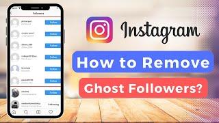 Remove Ghost Followers on Instagram !! (Remove all at once)