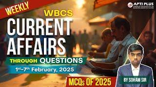 WBCS Current Affairs through Questions | | সাপ্তাহিক কারেন্ট অ্যাফেয়ার্স | | FEBRUARY Edition Part 1