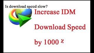 How to increase idm download speed.