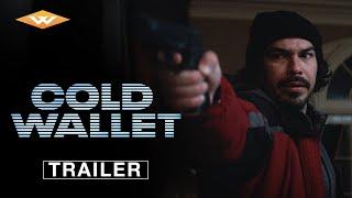 COLD WALLET - Official Trailer | In Theaters & On Digital February 28