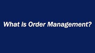 What is Order Management?