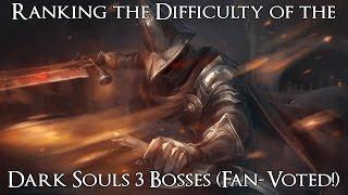 Ranking the Difficulty of the Dark Souls 3 Bosses with DLC (Community Voted!)