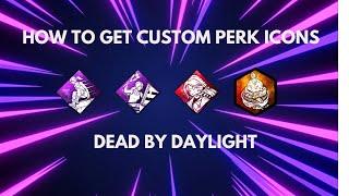 CUSTOM ICON TUTORIAL | Dead By Daylight (NEW 2024)