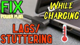 Fix Lag/Stuttering in Games While LAPTOP PLUGGED IN/CHARGING | Easy Power Plan FIX ! 2020
