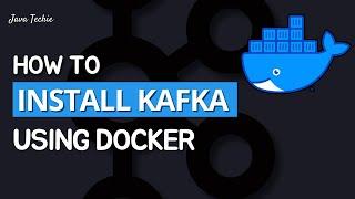 How to install Kafka using Docker & Docker Compose in any OS | Windows | MacOS | Linux | JavaTechie