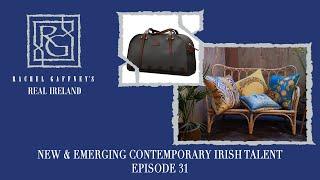 New & Emerging Contemporary Irish Talent | Rachel Gaffney's Real Ireland - Episode 31